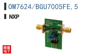 OM7624/BGU7005FE,5